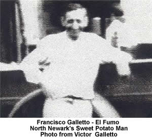 Galletto, Francisco
Known as El Fumo
North Newark's Sweet Potato Man
